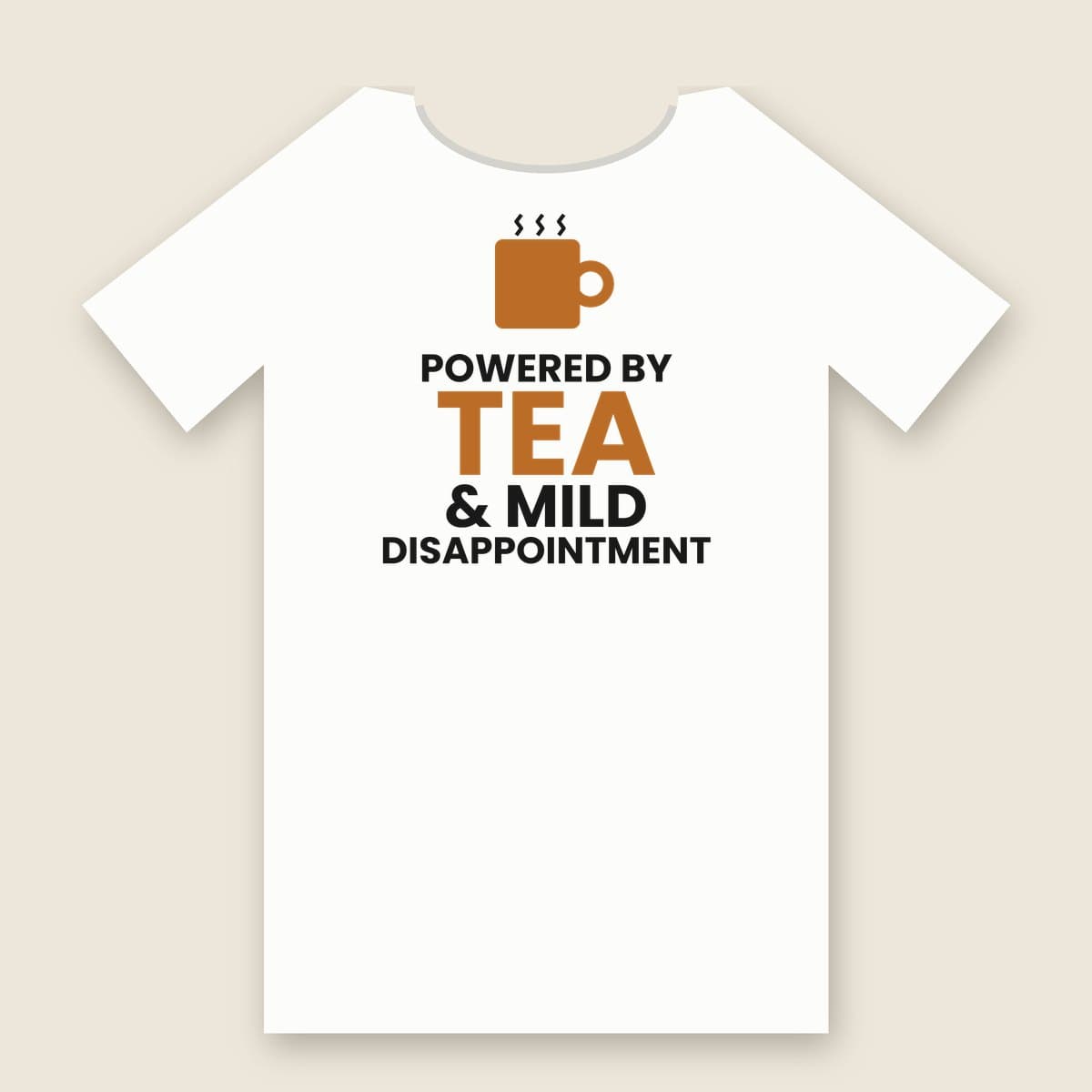 Powered By Tea & Mild Disappointment t-shirt in White, laid flat