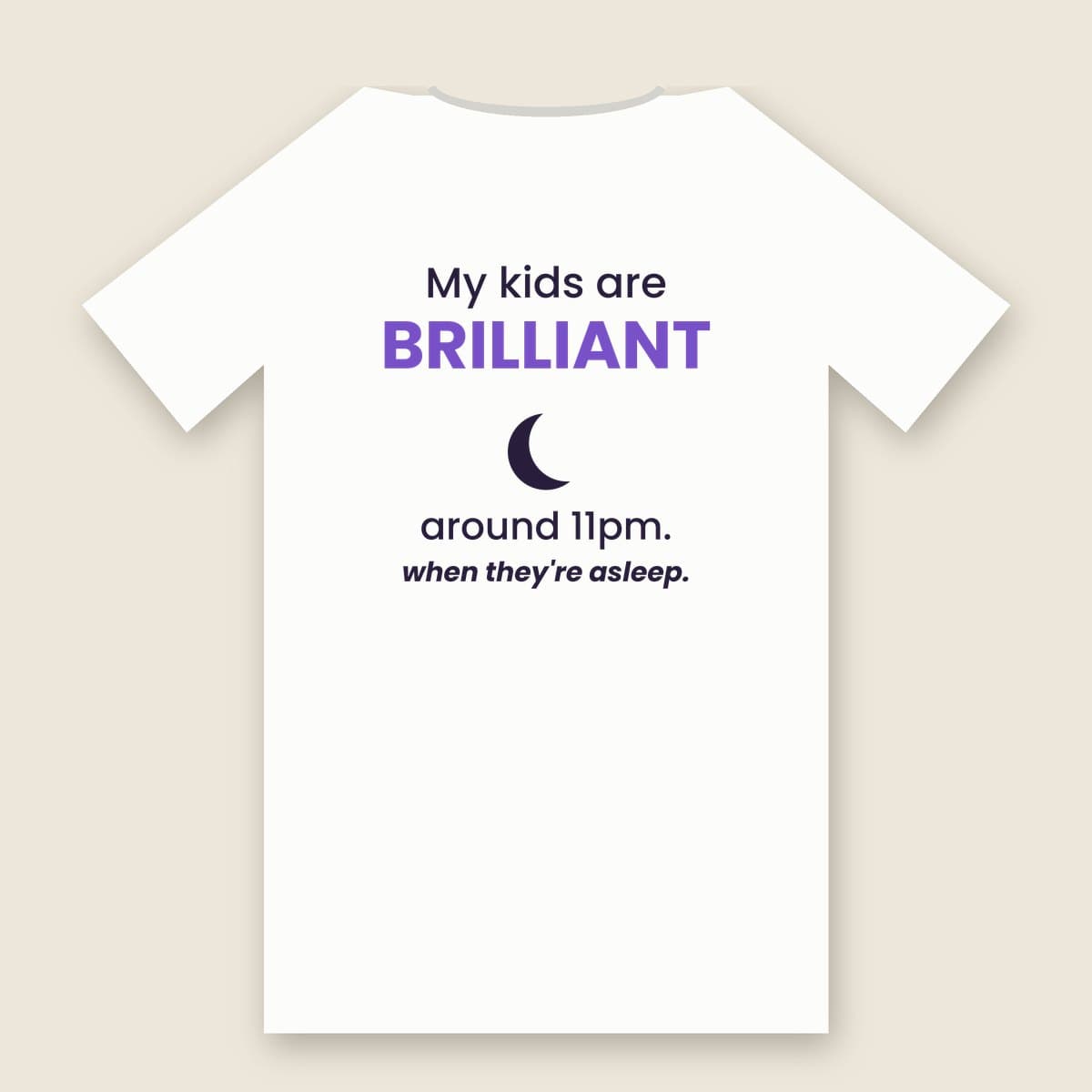 My Kids Are Brilliant... Around 11pm t-shirt in White, back of the shirt laid flat